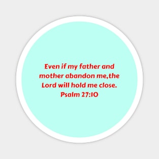 Bible Verse Psalm 27:10 Magnet